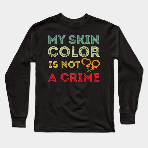 My skin color is not a Crime Blm my skin color is not a crime black Long Sleeve T-Shirt by Gaming champion